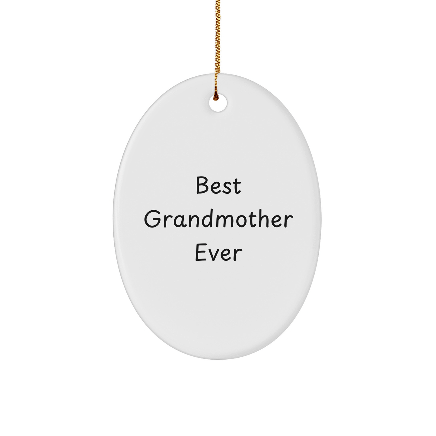Gifts from Family, Gifts for the Best Grandmother Ever - Oval Ornament, Funny Quote, Christmas Decorations small / White