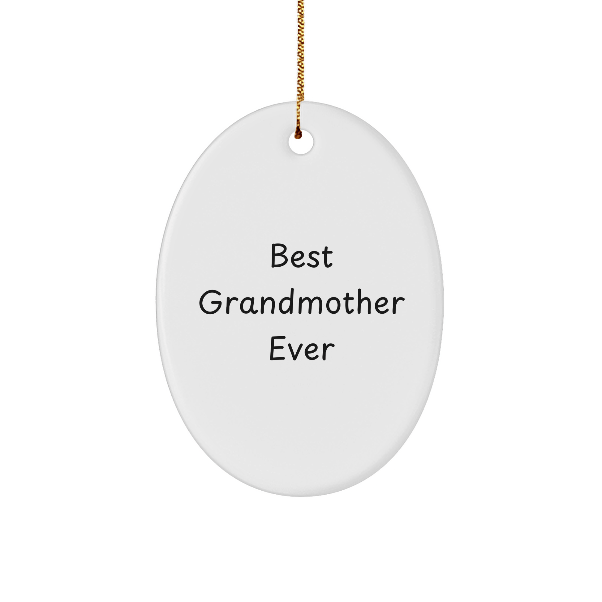 Gifts from Family, Gifts for the Best Grandmother Ever - Oval Ornament, Funny Quote, Christmas Decorations small / White