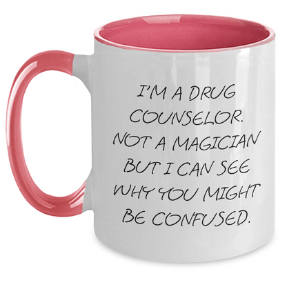 Funny Drug Counselor Gifts from Friends for Graduation - Two Tone Coffee Mug White/Pink / 11oz