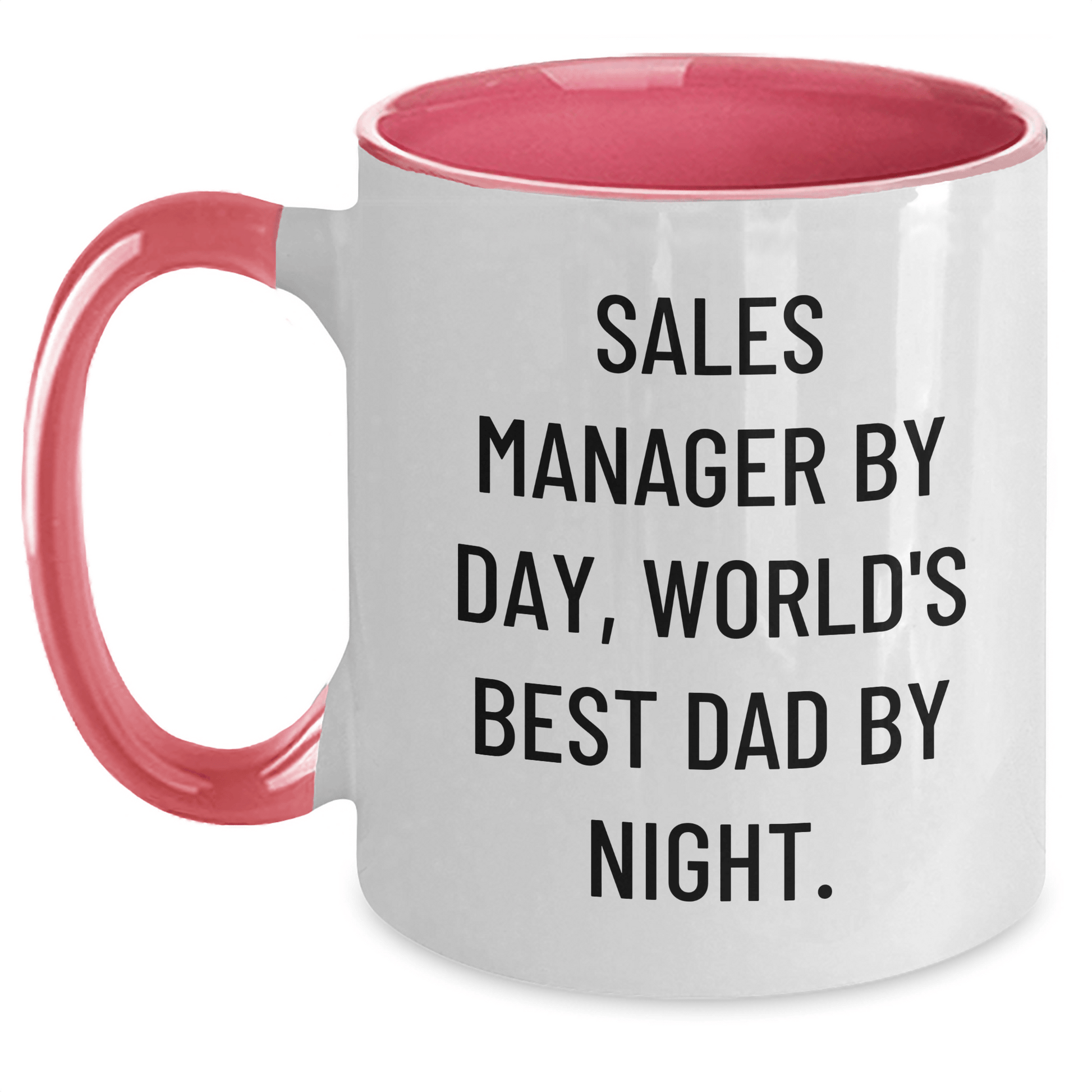 Sales Manager Funny Quote Two Tone Coffee Mug, Gifts from Family for Sales Manager By Day, World's Best Dad By Night, Father's Day Unique Gifts White/Pink / 11oz