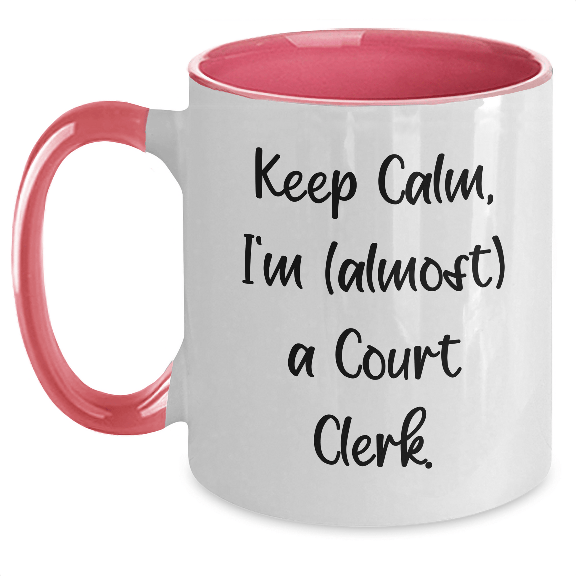 Funny Court Clerk Gifts, Keep Calm I'm (almost) A Court Clerk., Mother's Day Unique Gifts from Friends to Court Clerks, Two Tone Coffee Mug White/Pink / 11oz