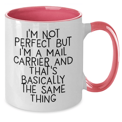 Funny Mail Carrier Gifts for Men, Two Tone Coffee Mug with 'I'm Not Perfect...', Perfect Father's Day Unique Gift from Friends