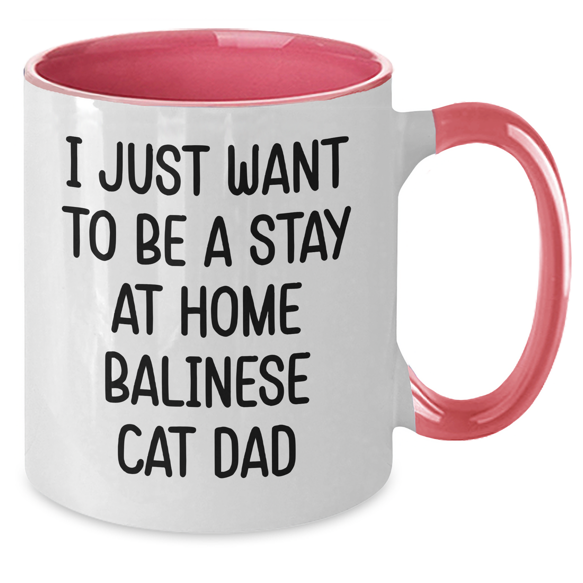 Funny Balinese Cat Dad Gifts - I Just Want To Be A Stay At Home Balinese Cat Father's Day Two Tone Coffee Mug, Gifts from Men to Balinese Cat Lovers - Additional