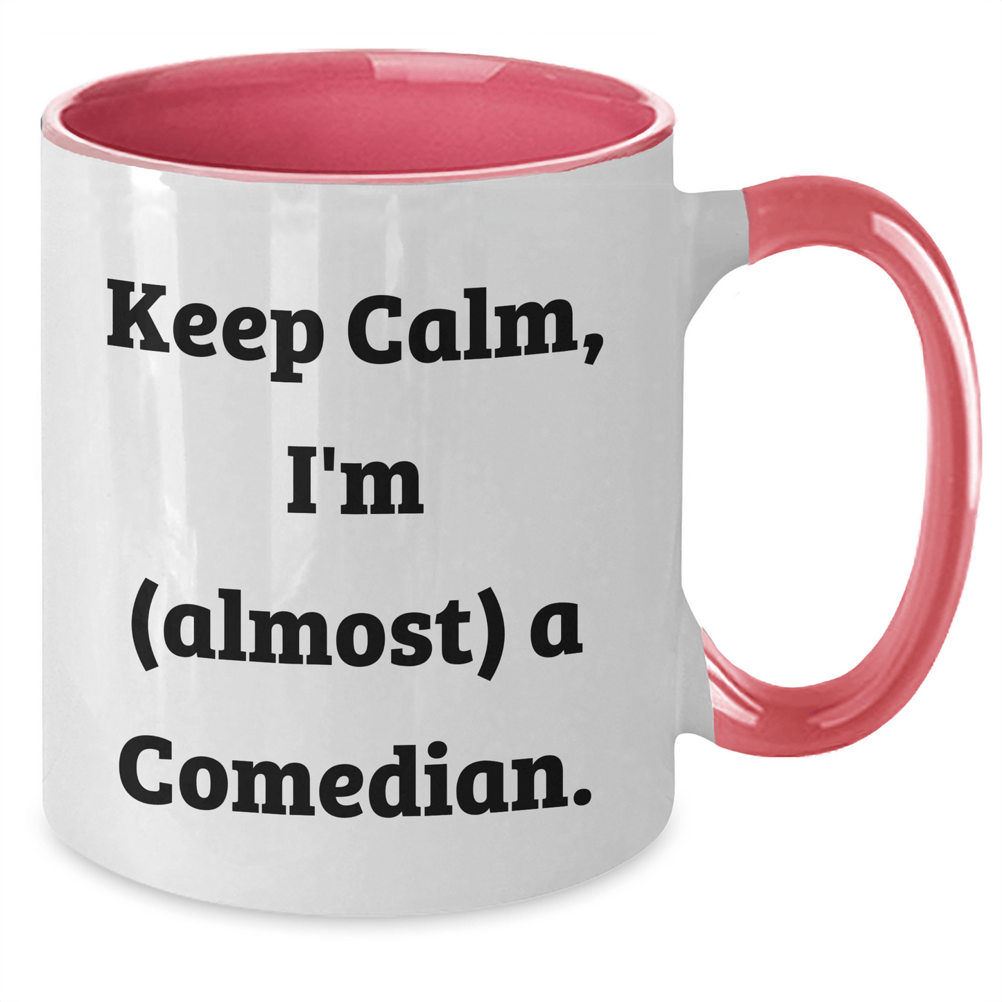 Funny Comedian Gifts, Mother's Day Unique Gifts from Friends to Comedian, Keep Calm I'm (almost) A Comedian Two Tone Coffee Mug