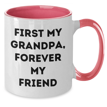 Funny Grandpa Gifts, Two Tone Coffee Mug, First My Grandpa, Forever My Friend - Gifts from Men to Grandpa, Unique Mother's Day Unique Gifts