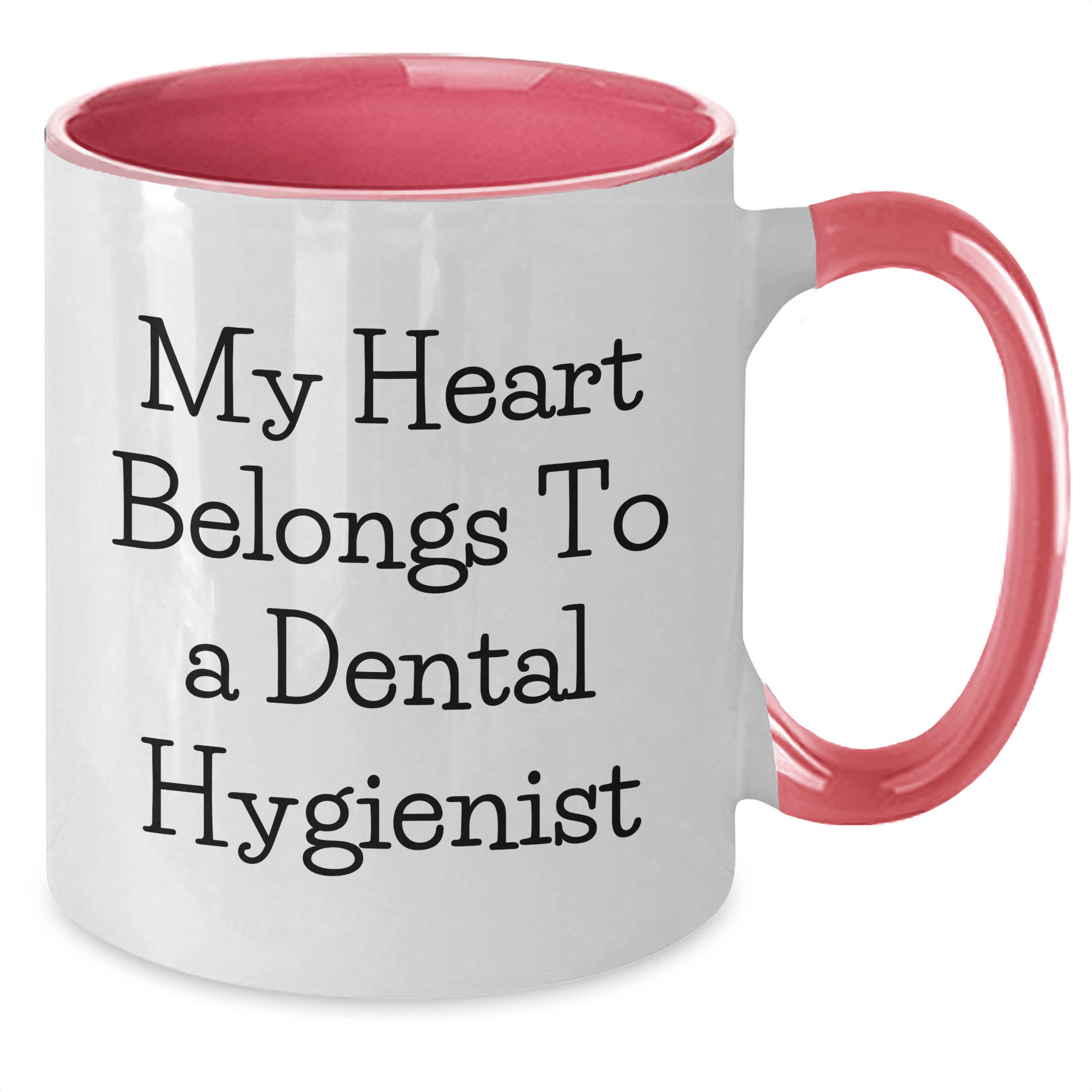 Funny Dental Hygienist Gifts for Her - My Heart Belongs To A Dental Hygienist, Two Tone Coffee Mug for Mom on Mother's Day from Family