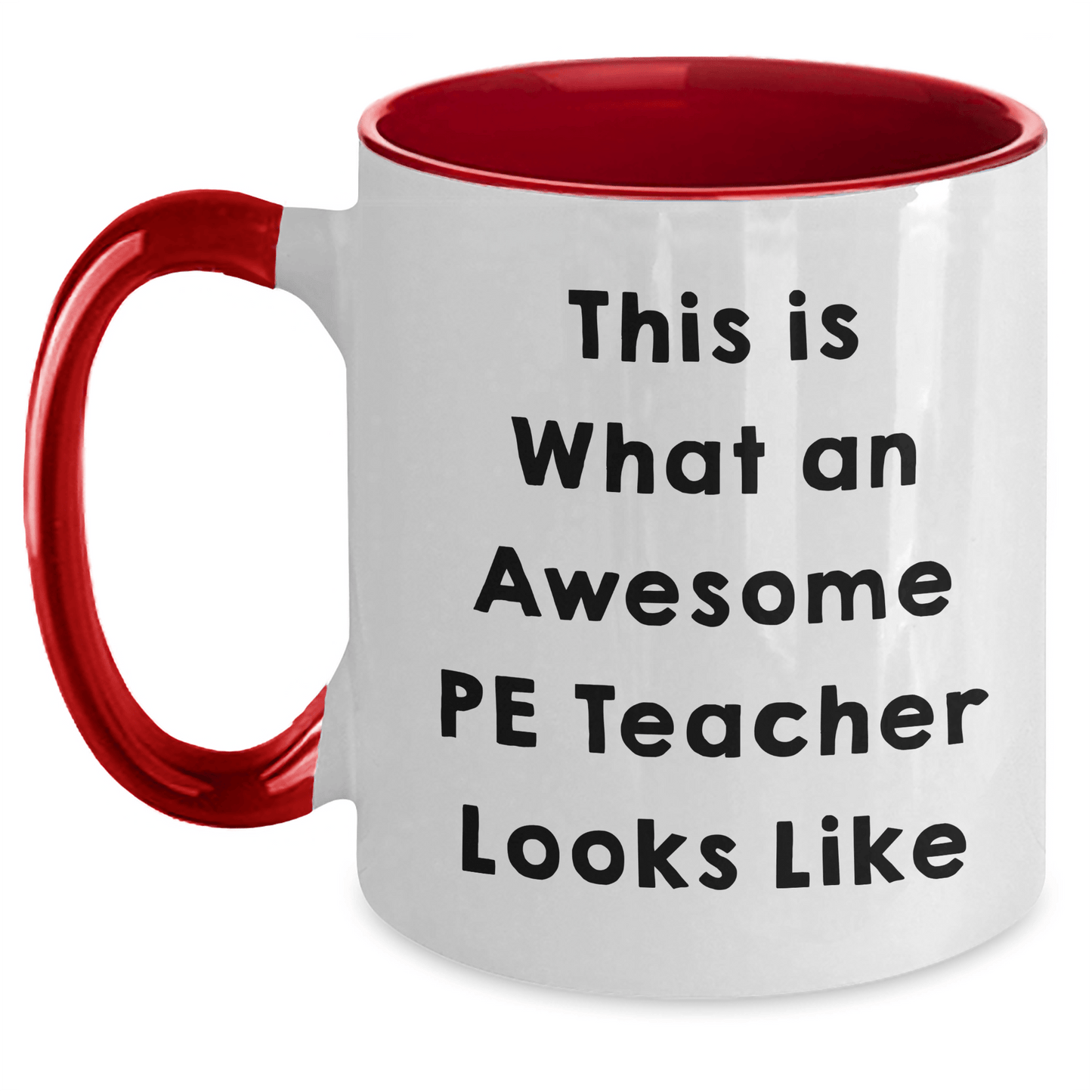 Funny PE Teacher Gifts from Friends for Men - This Is What An Awesome PE Teacher Looks Like Two Tone Coffee Mug, Father's Day Unique Presents White/Red / 11oz