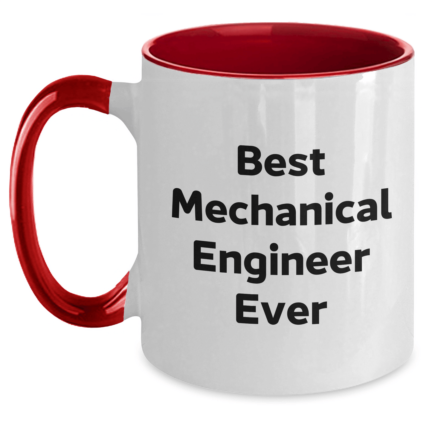 Funny Mechanical Engineer Gifts, Best Ever Quote, Two Tone Coffee Mug for Him, Gifts from Friends, Unique Father's Day Present White/Red / 11oz
