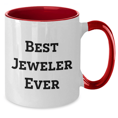 Funny Jeweler Gifts from Men for Best Jeweler Ever on Father's Day, Two Tone Coffee Mug with Cute Quote - Gifts for Jeweler
