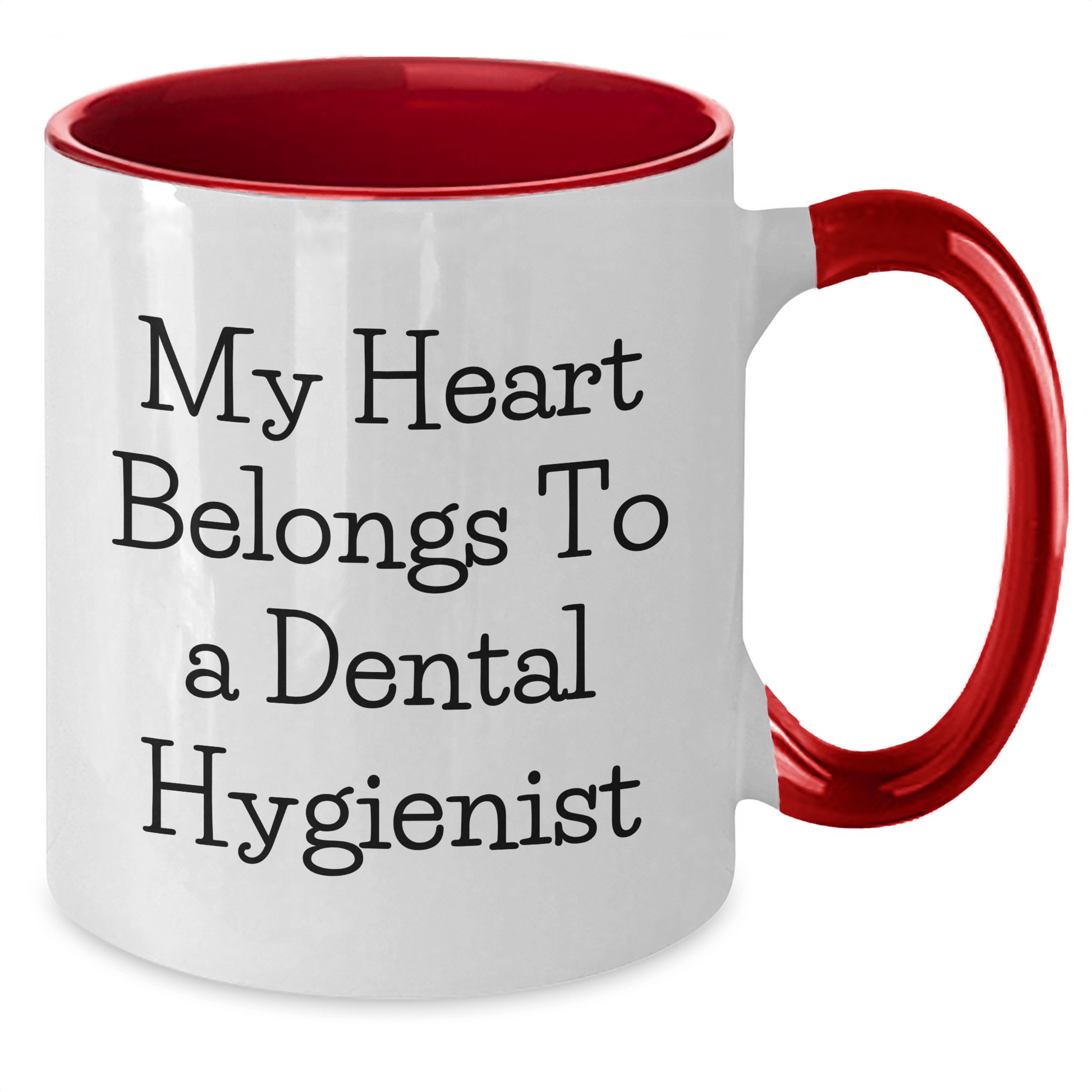 Funny Dental Hygienist Gifts for Her - My Heart Belongs To A Dental Hygienist, Two Tone Coffee Mug for Mom on Mother's Day from Family