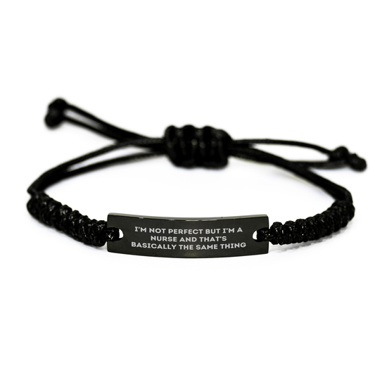 Funny Nurse Gifts from Men to Nurses, I'm Not Perfect But I'm A Nurse Gifts, Adjustable Rope Bracelet for Father's Day, 3.34-9.84 Inch, Black Stainless Steel with Interlaced Rope small / Black