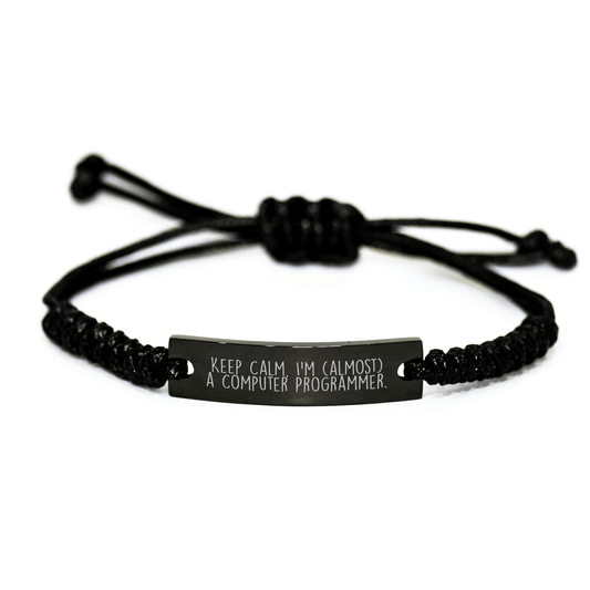 Funny Computer Programmer Gifts from Mom - Keep Calm, I'm (almost) A Computer Programmer. Adjustable Rope Bracelet for Men and Women on Mother's Day small / Black
