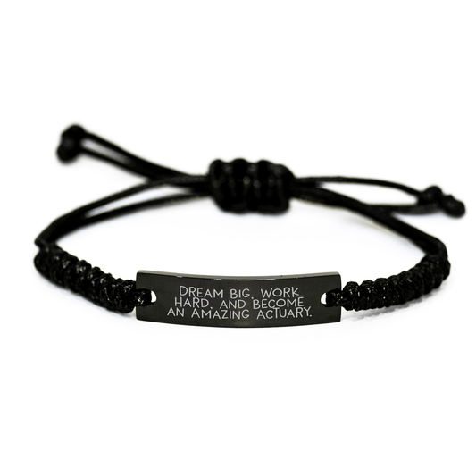 Inspiring Actuary Gifts from Friends - 'Dream Big, Work Hard, And Become An Amazing Actuary.' Adjustable Rope Bracelet for Actuary Graduation Unique Gifts small / Black