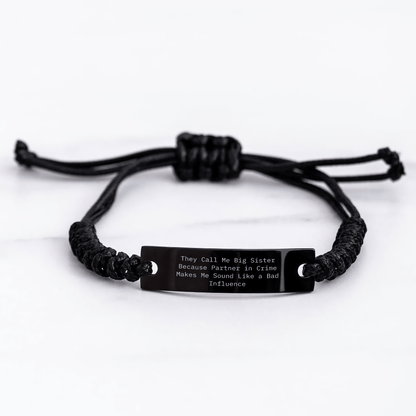 Big Sister Gifts from Family - Funny Rope Bracelet Quote 'They Call Me Big Sister Because Partner In Crime Makes Me Sound Like A Bad Influence' for Father's Day small / Black