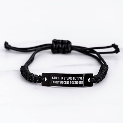 Funny President Quotes Rope Bracelet, Gifts from Men to Friends for President, Mother's Day Unique Gifts small / Black