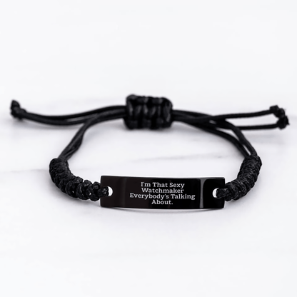 Watchmaker Rope Bracelte, I'm That Sexy Watchmaker Everybody's Talking About., Gifts from Men to Watchmaker, Mother's Day Unique Gifts small / Black