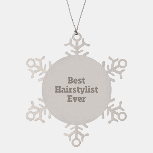 Funny Hairstylist Gifts from Family, Snowflake Ornament for Hairstylist, Best Hairstylist Ever Quote, Unique Christmas Unique Gifts for Friends small / Silver