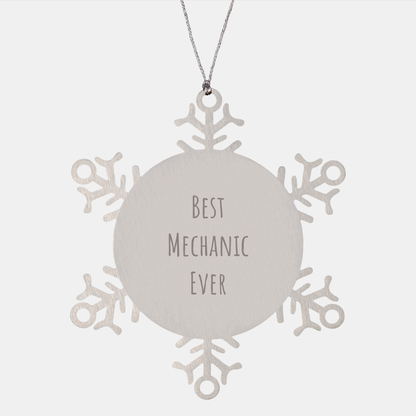 Mechanic Gifts from Men - Snowflake Ornament for Best Mechanic Ever, Christmas Unique Presents small / Silver