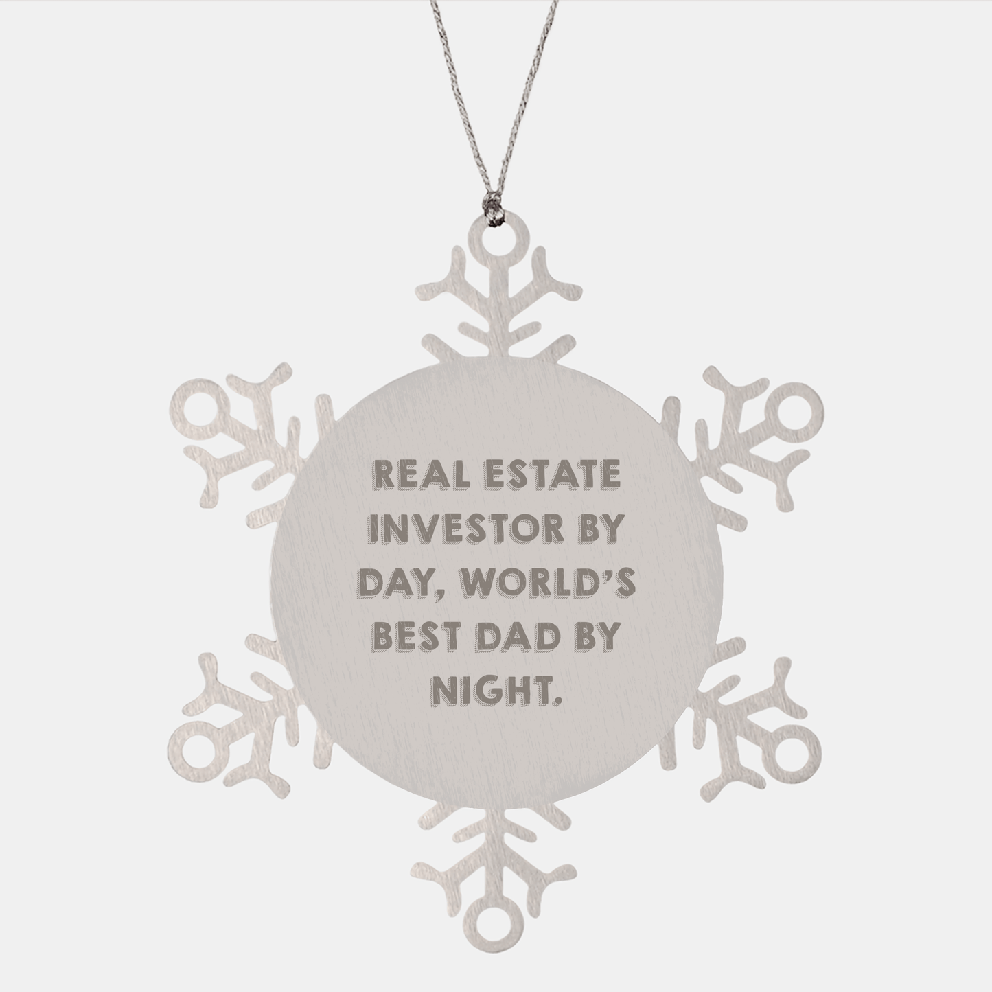 Real Estate Investor Gifts, Snowflake Ornament, and Funny Quote, Gifts from Dad to Son, 'Real Estate Investor By Day, World's Best Dad By Night.' small / Silver
