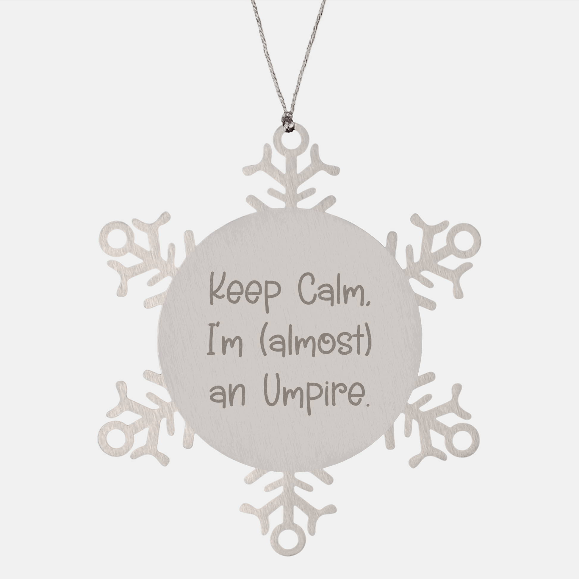 Funny Umpire Gifts for Men from Family - Keep Calm I'm Almost an Umpire Snowflake Ornament, Handcrafted Stainless Steel, 3.14 inches in Diameter, Unique Christmas Memorable Present small / Silver