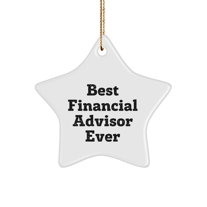 Funny Financial Advisor Gifts: Best Star Ornament Ever for Men, Women, Friends, or Coworkers - Unique Christmas Unique Gifts from Family, 'Best Financial Advisor Ever' Quote small / White