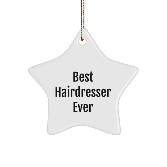 Best Hairdresser Ever Star Ornament Gifts from Family, Friends, or Coworkers for Hairdresser on Christmas small / White