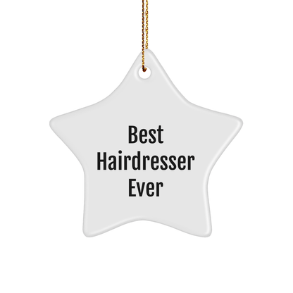 Best Hairdresser Ever Star Ornament Gifts from Family, Friends, or Coworkers for Hairdresser on Christmas small / White