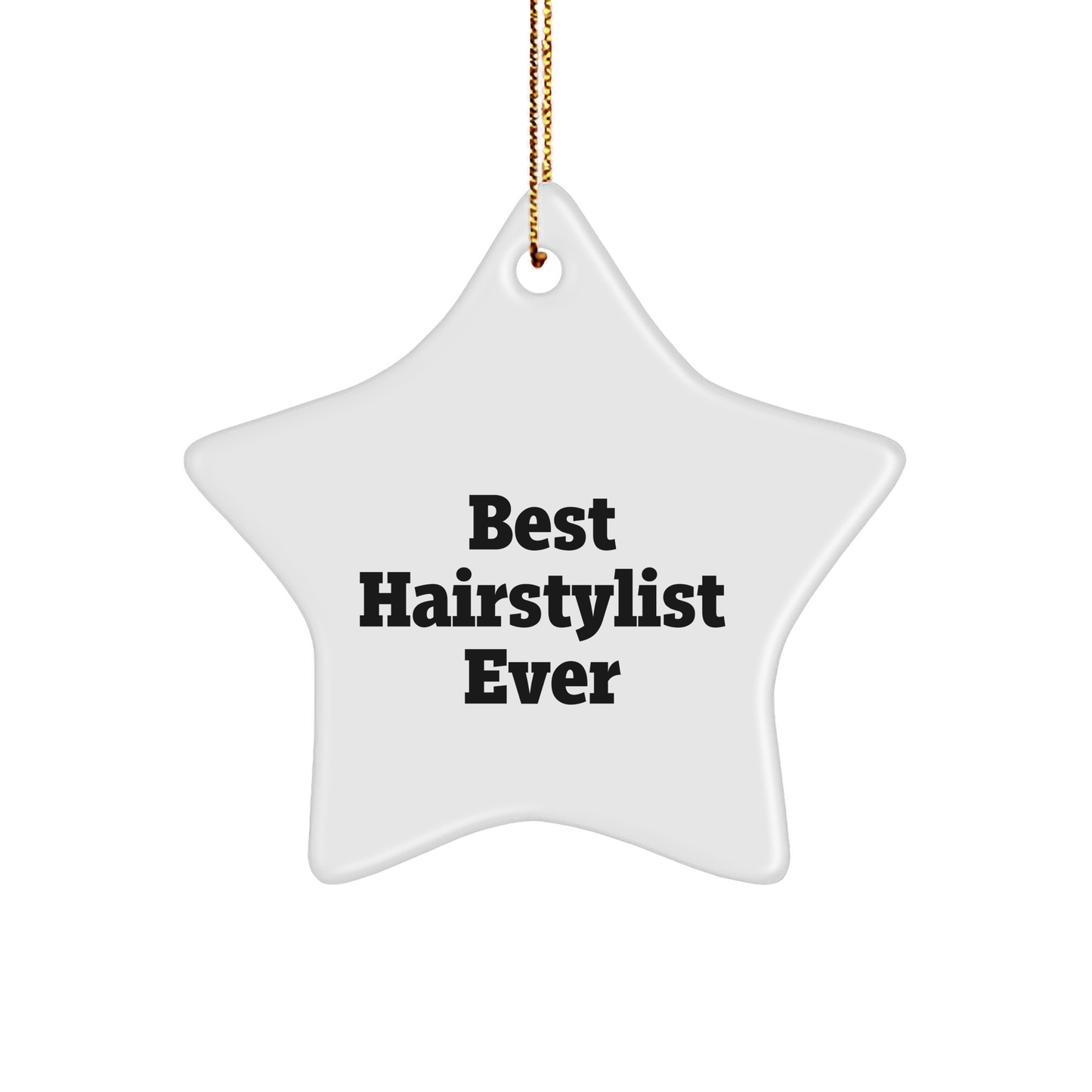 Funny Hairstylist Gifts from Friends for Best Hairstylist Ever at Christmas - Star Ornament, White, 3.25" tall - Image 1