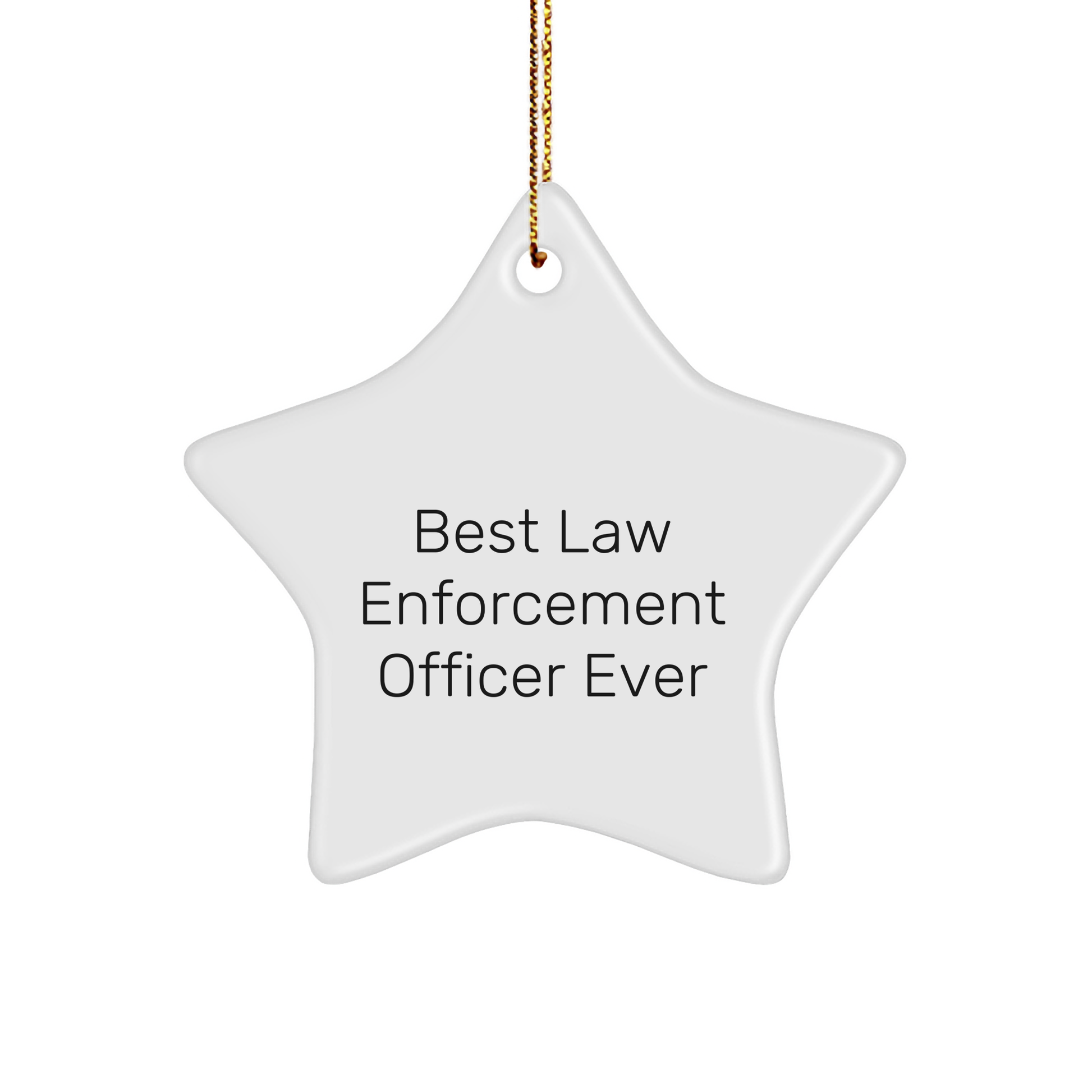 Funny Law Enforcement Officer Gifts from Friends for Christmas - 'Best Law Enforcement Officer Ever' Star Ornament, White, 3.25" Tall - Image 1