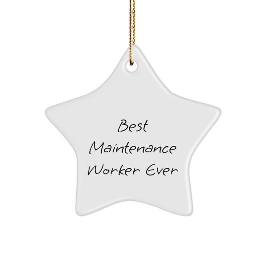 Funny Maintenance Worker Gifts Ever - Best Star Ornament for Maintenance Workers, Christmas Unique Gifts from Friends, Family, or Coworkers, Inspirational Quote for Maintenance Workers small / White