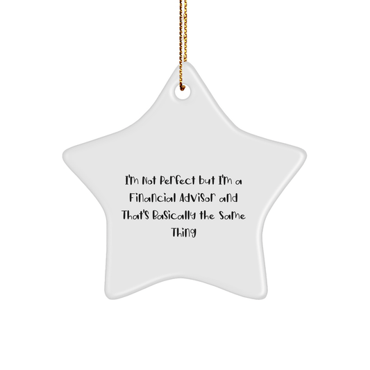 Financial Advisor Gifts from Friends, Funny Star Ornament for Christmas, 'I'm Not Perfect' small / White