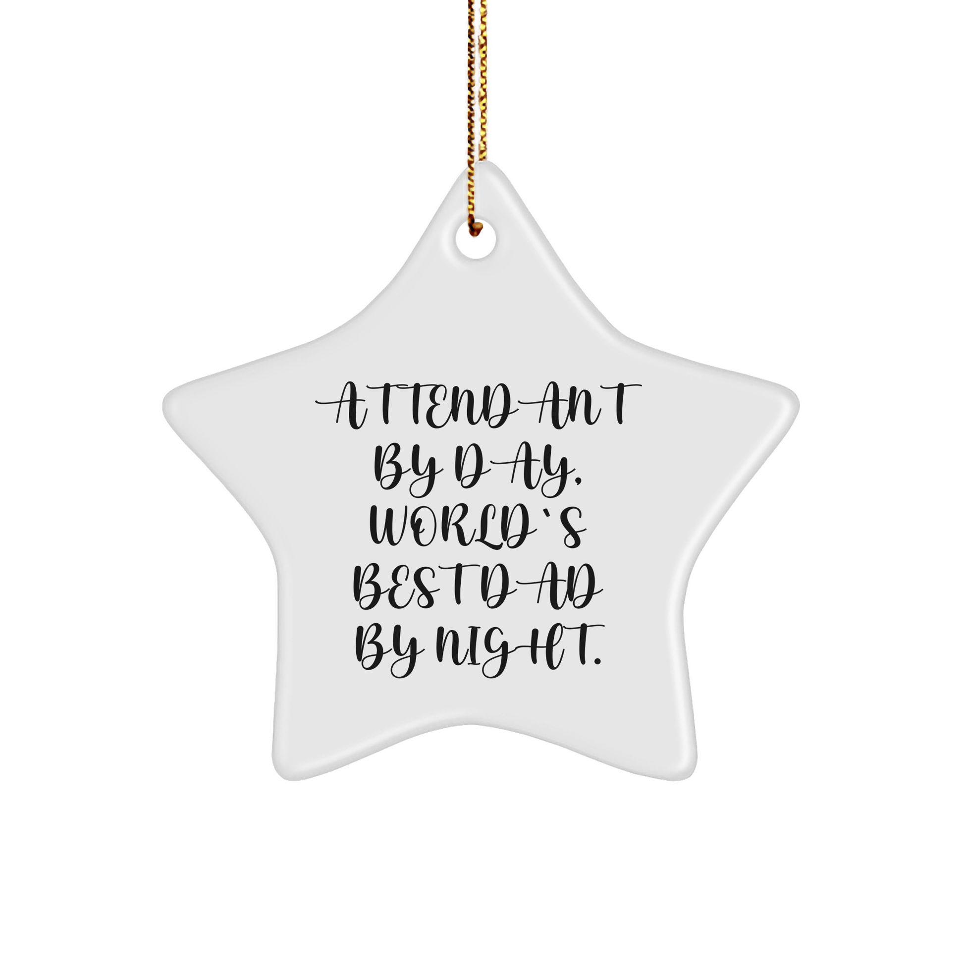 Attendant Gifts by Day, Star Ornament by Night, Funny Quote Christmas Decorations small / White