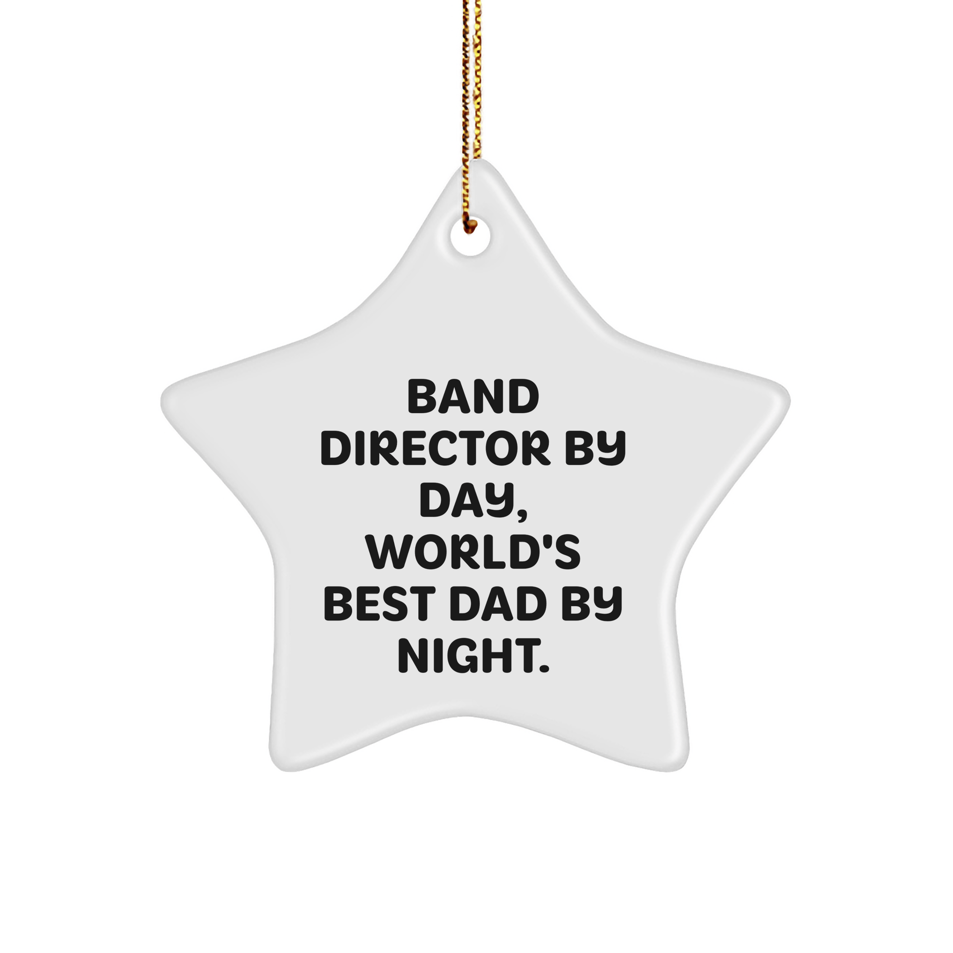 Band Director Star Ornament, Funny Gift from Dad to, 'Band Director By Day, World's Best Dad By Night', for Christmas small / White