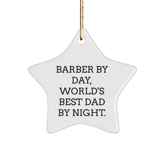 Funny Gifts from Dad to Barber, World's Best Dad By Night. - Star Ornament for Christmas small / White