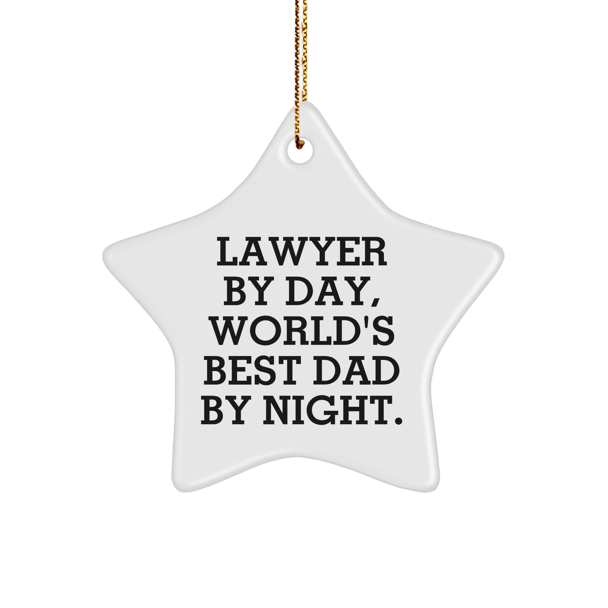 Funny Lawyer Gifts for Men - 'Lawyer by Day, World's Best Dad By Night.' Star Ornament, Christmas Unique Gifts from Family small / White