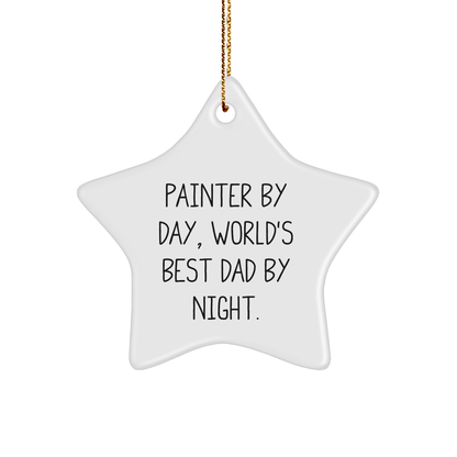 Painter Gifts from Men - Funny Star Ornament for Christmas, 'Painter By Day, World's Best Dad By Night.' - Gifts for Painter - Image 1