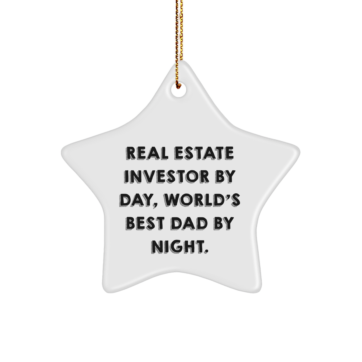 Real Estate Investor Star Ornament, Funny Quote Gifts from Men, Gifts for Real Estate Investors By Day, World's Best Dad By Night. at Christmas - Image 1