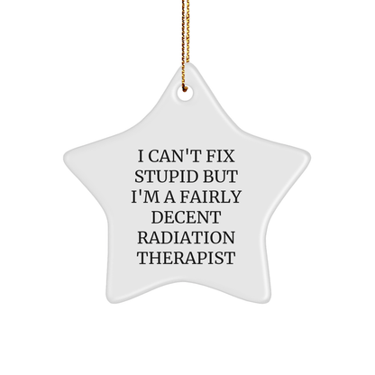 Radiation Therapist Funny Star Ornament Gifts for Men from Friends, Unique Christmas Decorations with Inspirational Quote small / White