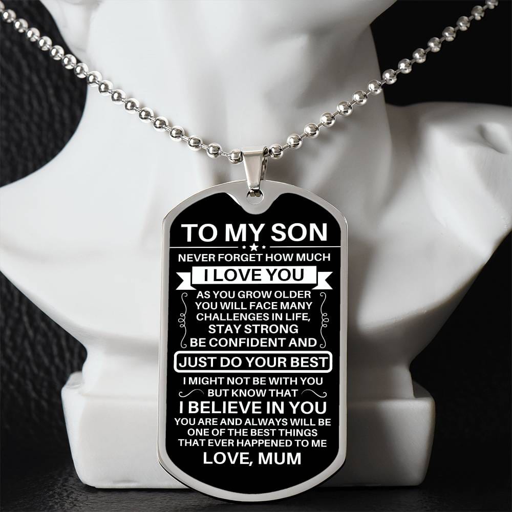 To My Son Dog Tag - Never Forget How Much I Love You - Love Mom - Military Ball Chain