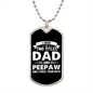 I Have Two Titles Dad and Peepaw And I Rock Them Both Dog Tag Necklace - Fathers Day Gift for Peepaw - Personalized Peepaw Birthday Gift Military Chain (Silver) / No
