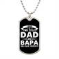 I Have Two Titles Dad and Bapa And I Rock Them Both Dog Tag Necklace - Fathers Day Gift for Bapa - Personalized Bapa Birthday Gift Military Chain (Silver) / No