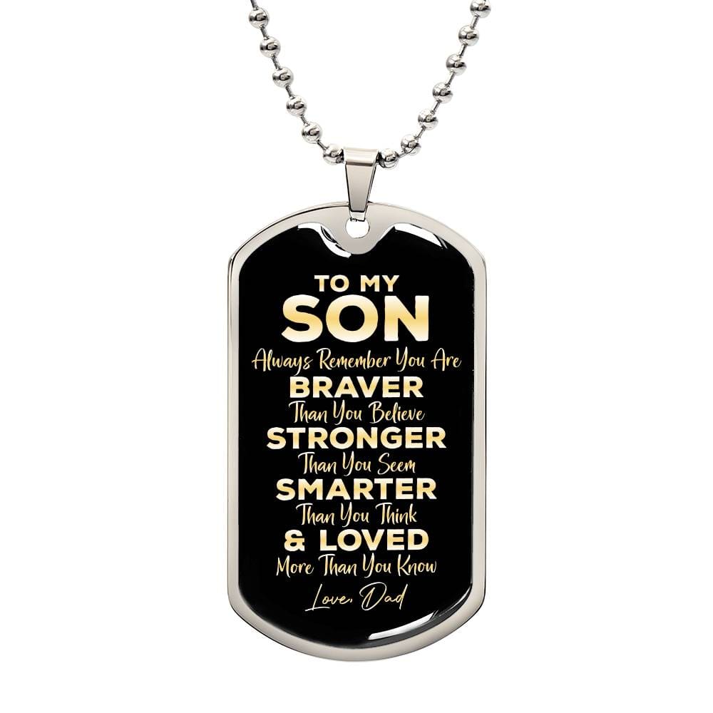 To My Son from Dad Dog Tag - Always Remember - Motivational Graduation Gift - Son Birthday Present - Christmas Gift for Son Military Chain (Silver) / No