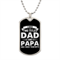 I Have Two Titles Dad and Papa And I Rock Them Both Dog Tag Necklace - Fathers Day Gift for Papa - Personalized Papa Birthday Gift Military Chain (Silver) / No