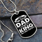 I Have Two Titles Dad and King And I Rock Them Both Dog Tag Necklace - Fathers Day Gift for King - Personalized King Birthday Gift