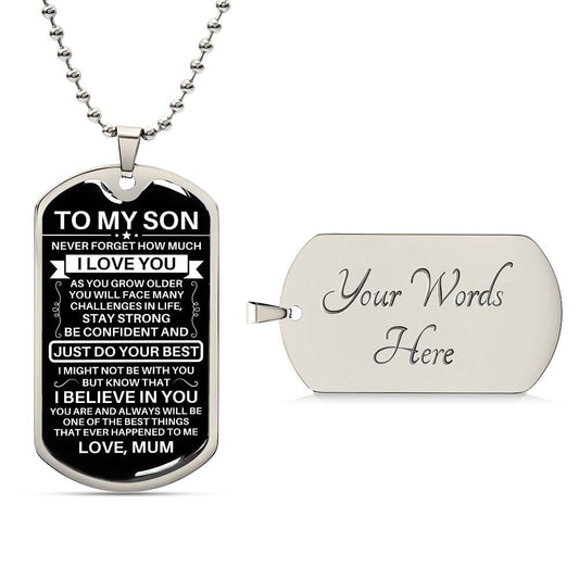 To My Son Dog Tag - Never Forget How Much I Love You - Love Mom - Military Ball Chain Military Chain (Silver) / Yes