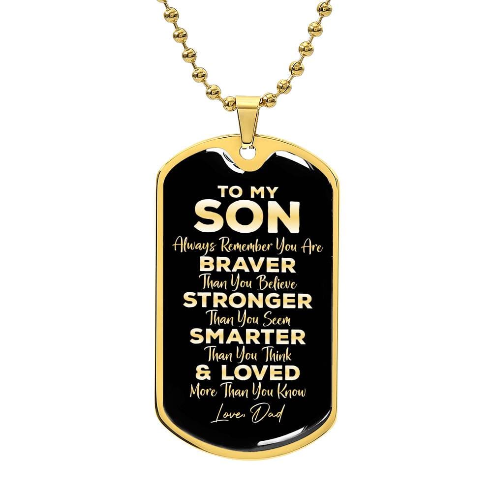 To My Son from Dad Dog Tag - Always Remember - Motivational Graduation Gift - Son Birthday Present - Christmas Gift for Son Military Chain (Gold) / No
