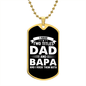 I Have Two Titles Dad and Bapa And I Rock Them Both Dog Tag Necklace - Fathers Day Gift for Bapa - Personalized Bapa Birthday Gift Military Chain (Gold) / No