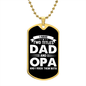 I Have Two Titles Dad and Opa And I Rock Them Both Dog Tag Necklace - Fathers Day Gift for Opa - Personalized Opa Birthday Gift Military Chain (Gold) / No