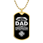 I Have Two Titles Dad and Firefighter And I Rock Them Both Dog Tag Necklace - Fathers Day Gift for Fireman - Firefighter Birthday Gift Military Chain (Gold) / No