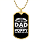 I Have Two Titles Dad and Poppy And I Rock Them Both Dog Tag Necklace - Fathers Day Gift for Poppy - Personalized Poppy Birthday Gift Military Chain (Gold) / No